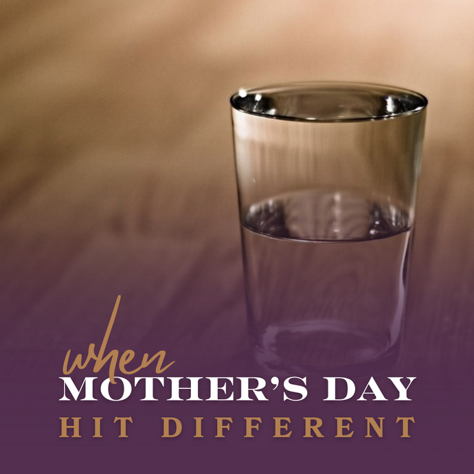 When Mother's Day Hit Different